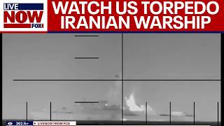Watch Us Torpedo Sinks Iranian Warship
