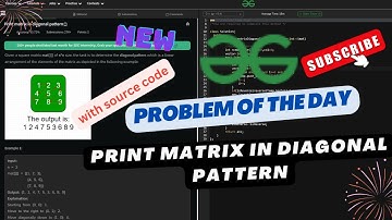 #day12  | Print matrix in diagonal pattern | gfg potd | Edutech Barsha | Problem Of The Day