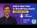 How to Add New Users To Your WordPress Site (Roles &amp; Permissions)