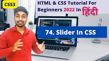 Slider In CSS | Html And CSS Tutorial In Hindi #74
