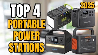 Top 4 Portable Power Stations 2025 Best For Camping, Travel & Home Backup