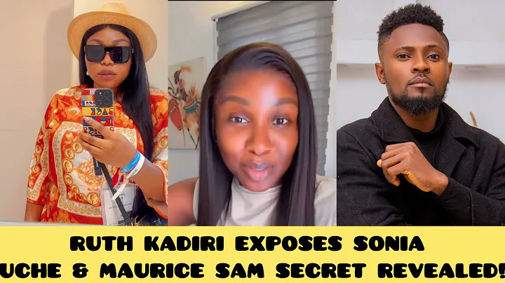 🙆‍♀️ 💥💣RUTH KADIRI FINALLY EXPOSES SONIA UCHE & MAURICE SAM’S HIDDEN BOND🤯NOLLYWOOD WAS NEVER READY!