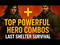 LSS MOST Powerful Hero Combo Explained Last Shelter 