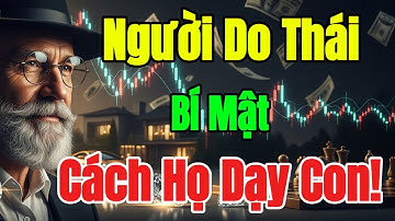 TƯ DUY NGƯỢC: Bí Mật Bí Mật Cách Người Do Thái Họ dạy con | Dòng Chảy Tri Thức
