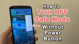 How To Turn OFF Safe Mode On Android Without Power Button - Quick Guide
