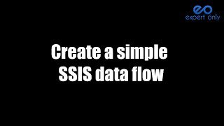 How to create an SSIS Data Flow using Visual Studio 2019 ?