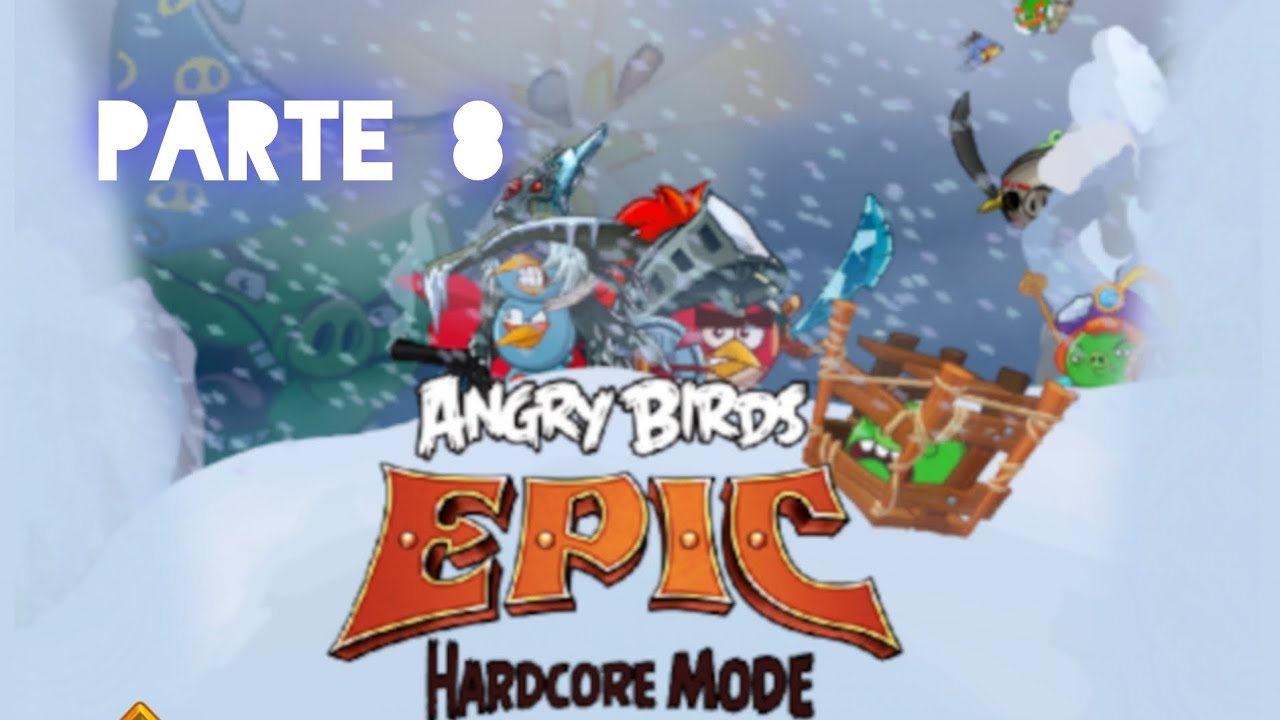 Salvando a nuestros amigos ( ANGRY BIRDS hardcore mode ) #8