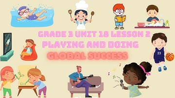 Grade 3  Unit 18 Lesson 2 Playing and Doing