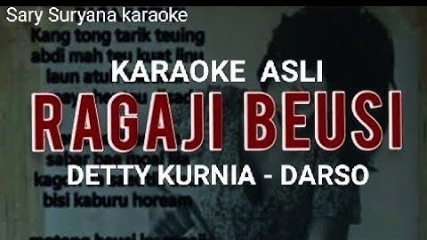 RAGAJI BEUSI - KARAOKE || Detty Kurnia & Darso