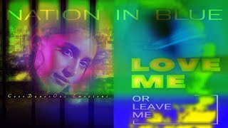 Nation In Blue - Love Me Or Leave Me (New Song 2021)