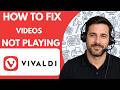 How to Fix Videos Not Playing in Vivaldi Browser Full Guide 2026