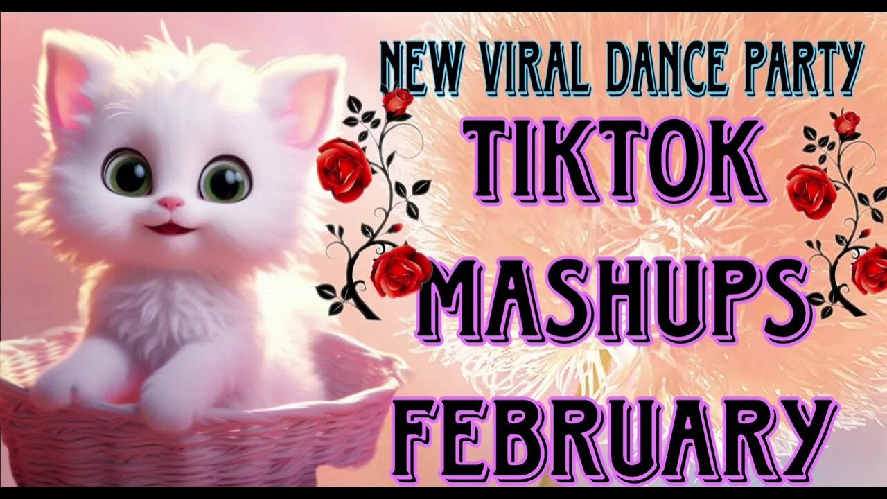 New TikTok mashups FEBRUARY 2024 YouTube