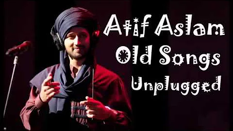 Atif Aslam Old Songs Unplugged