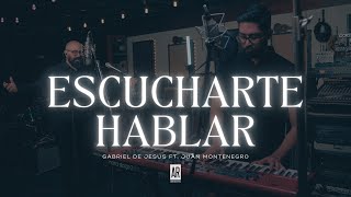 Escucharte Hablar | Marcos Witt - Gabriel De Jesus