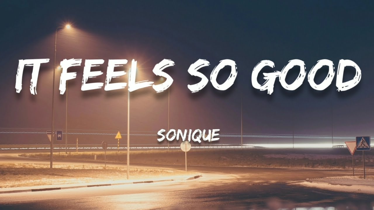 Sonique - It Feels So Good (Lyrics) Sonique - It Feels So Good (Lyrics)