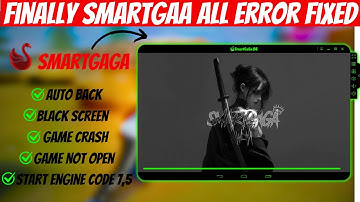 Finally SmartGaGa All Error Fix || Black Screen, Blue Screen, 98% Stuck, Android 7, Google Login