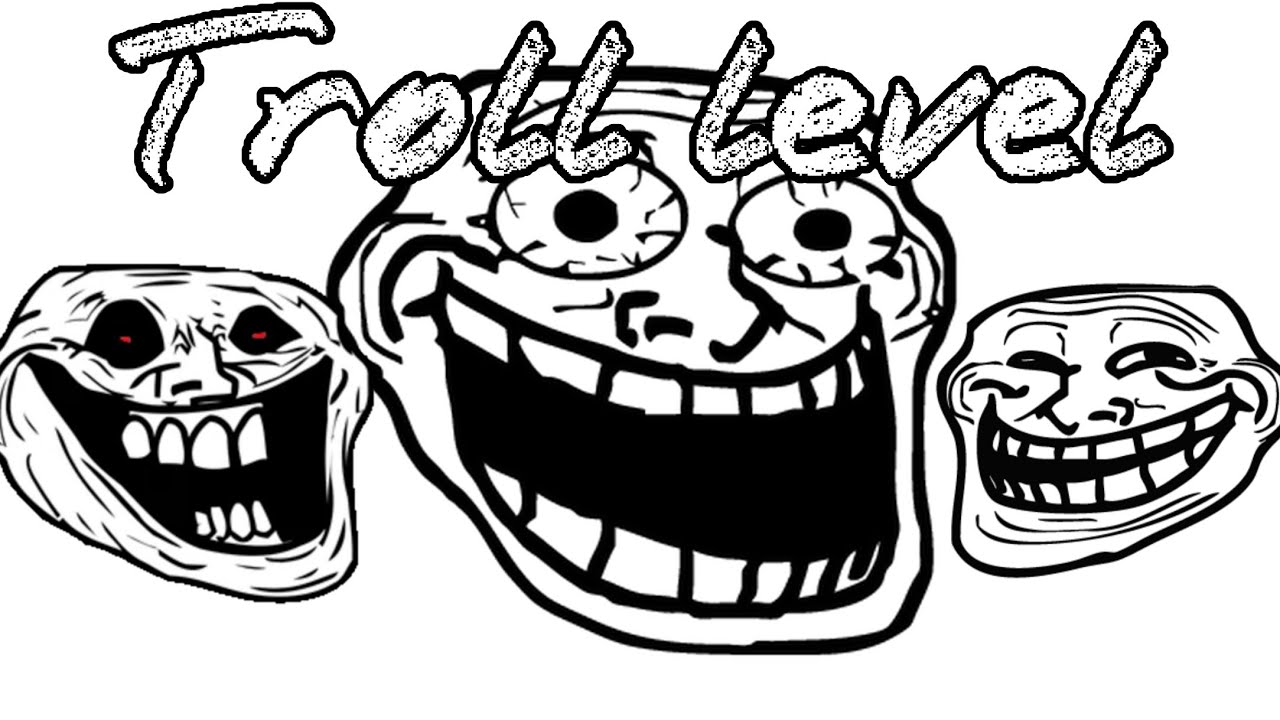 Troll level 100% mobile