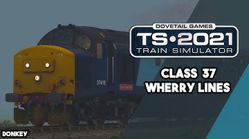 Train Simulator 2021 : Wherry Lines : Class 37 : Great Yarmouth to Norwich