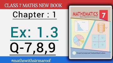 Class 7 Maths | Chapter 1 Exercise 1.3 | Q-7, 8, 9 | New Book Solution PTCB #sirmaroof