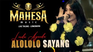 ALOLOLO SAYANG / LINDA AYUNDA  / MAHESA MUSIC live Tikung - Lamongan