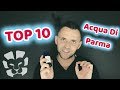 TOP 10 ACQUA DI PARMA FRAGRANCES | BEST ACQUA DI PARMA