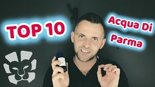 TOP 10 ACQUA DI PARMA FRAGRANCES | BEST ACQUA DI PARMA