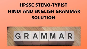 HPSSC STENO-TYPIST 823 . HINDI AND ENGLISH GRAMMAR DETAILED SOLUTION. EXAM HELD ON 9-10-21