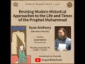 Sean anthony revising modern historical approaches to the life and times of the prophet muhammad