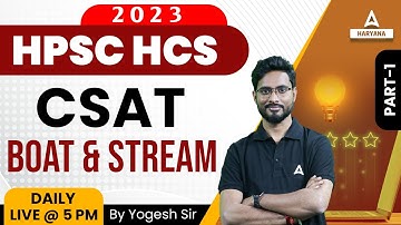 HPSC HCS 2023 | Boat & Stream #1 | CSAT By Yogesh Sir | Haryana Adda247