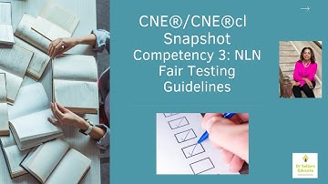 Snapshot 16: CNE®CNE®cl Snapshot Competency 3 NLN Fair Testing Guidelines