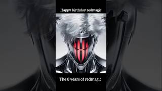 happy birthday dear Redmagic#8yearsofredmagic