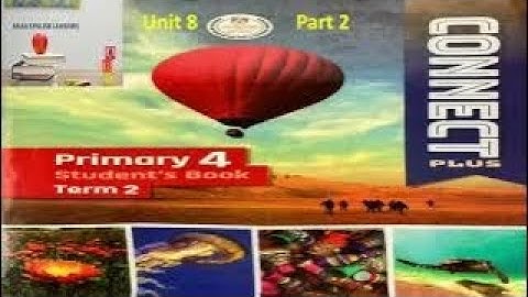 CONNECT PLUS primary 4 unit 8 part 2 student book