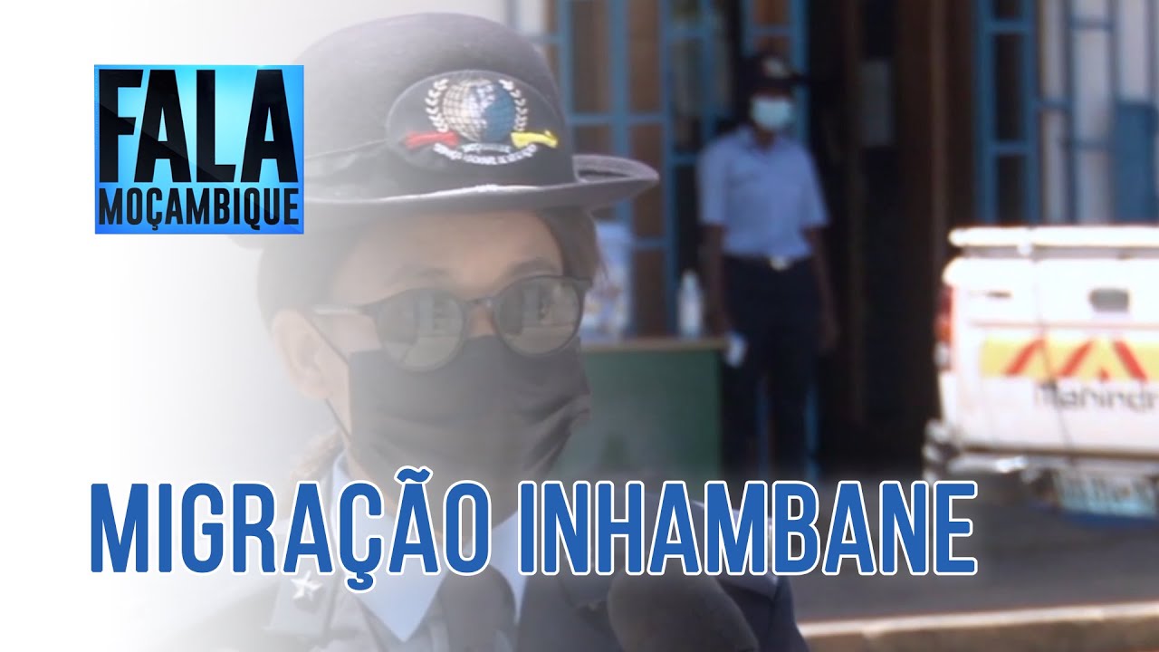 MIGRAÇÃO EM INHAMBANE, 13/10/2021 - YouTube