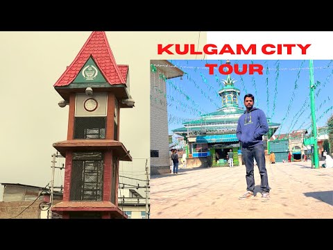 KULGAM CITY TOUR 2022