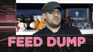 Feed Dump 266 - Harder, Better, Faster, Wronger