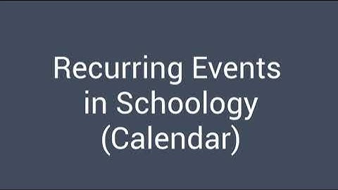 Recurring Events in Schoology