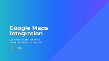 Shape Software Google Maps Integration