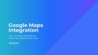 Shape Software Google Maps Integration