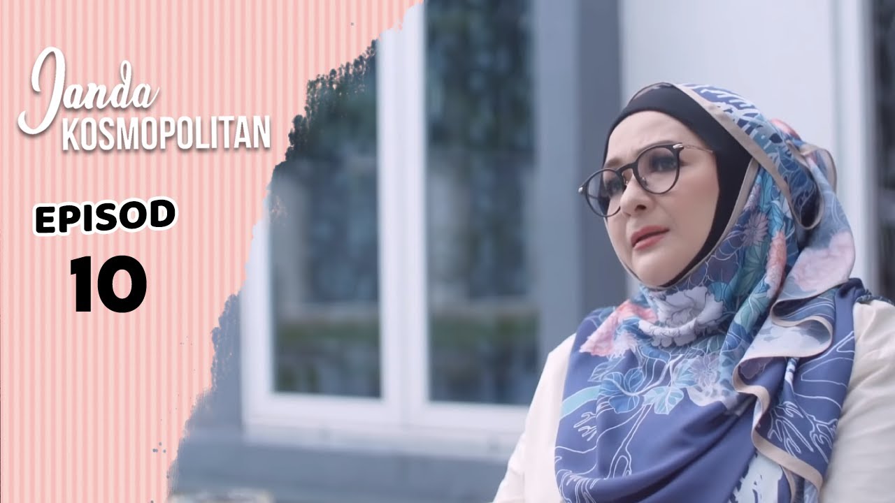 Janda Kosmopolitan Episod 10