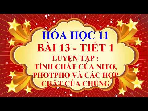 Video Hóa học lớp 11 - Bài 13 - Luyện tập về tính chất của... - YouTube