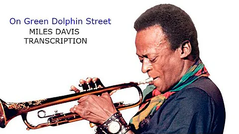 On Green Dolphin Street-Miles Davis' (Bb) Transcription. Transcribed by Carles Margarit