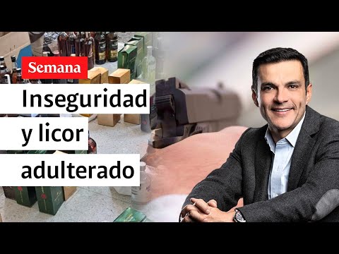 Ojo con el licor adulterado: la información en La Esquina de Juan Diego Alvira | Semana Noticias