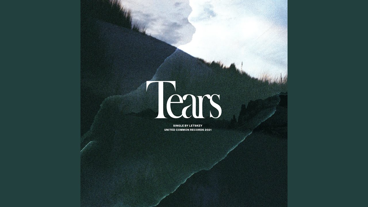 Watch Tears on YouTube Watch Tears on YouTube