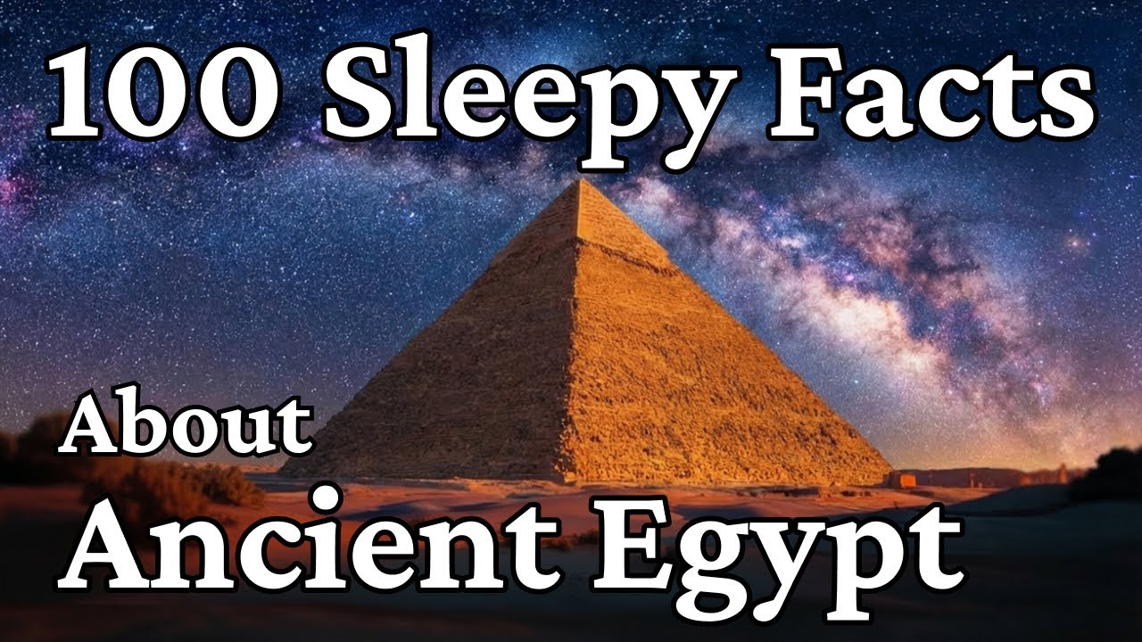 Wonders of The Ancient Egypt 100 Facts To Fall Asleep To - YouTube