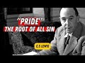 Is Pride The Root Of All Sins Warnings By C S Lewis Is Pride The Root Of All Sins Warnings By C S Lewis