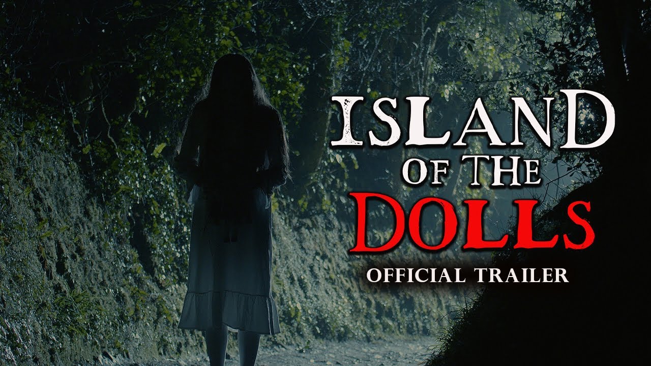 Island of the Dolls (2022) Official Trailer YouTube