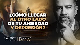 ¿Cómo llegar al otro lado de tu ansiedad y depresión?   |   Freddy DeAnda