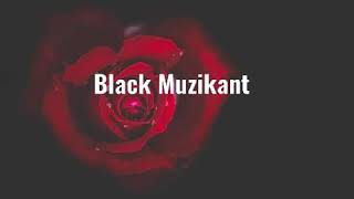Black Muzikant - Этим вечером мы вместе 2020 Resimi