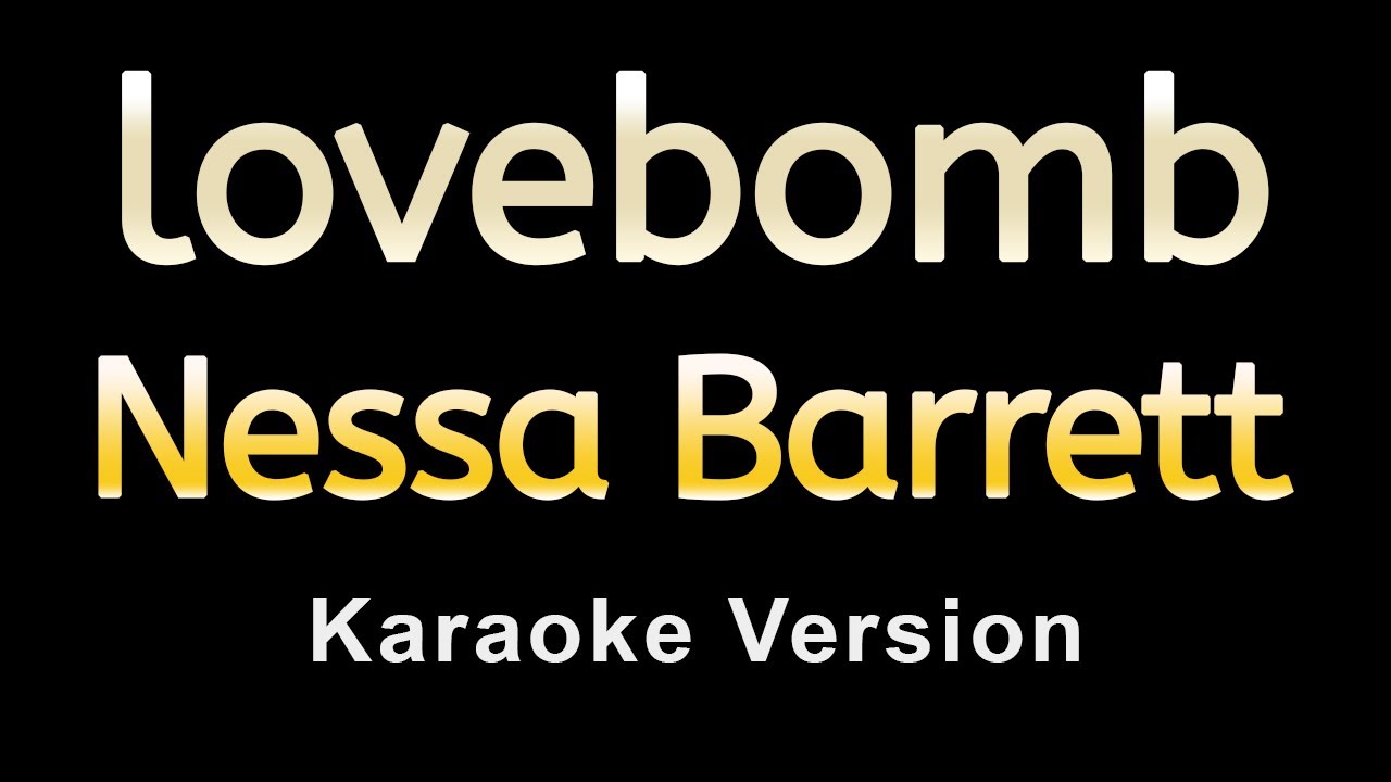 Nessa Barrett lovebomb (Karaoke) YouTube