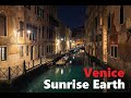 Sunrise earth  , Venetian Canals&#39; ☀